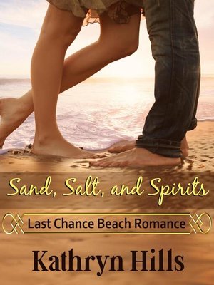 cover image of Sand, Salt, and Spirits--Last Chance Beach Romance